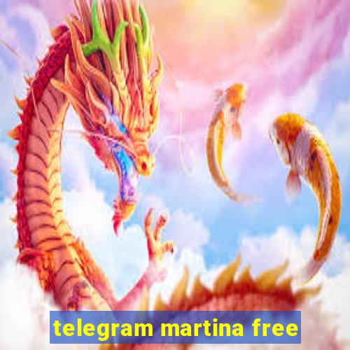 telegram martina free